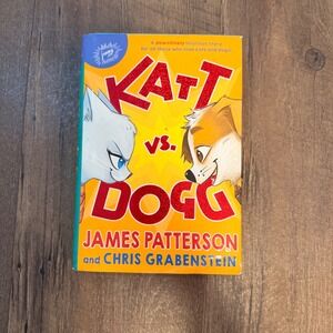 Katt vs. Dogg James Patterson Chris Grabenstein Hardcover Childrens Book Humor